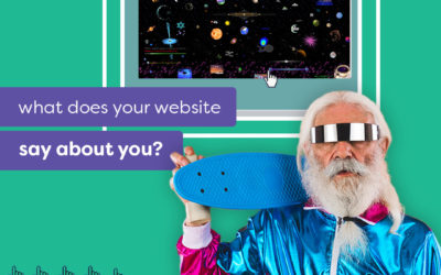 What Does Your Website Content and Website Design Say About You?