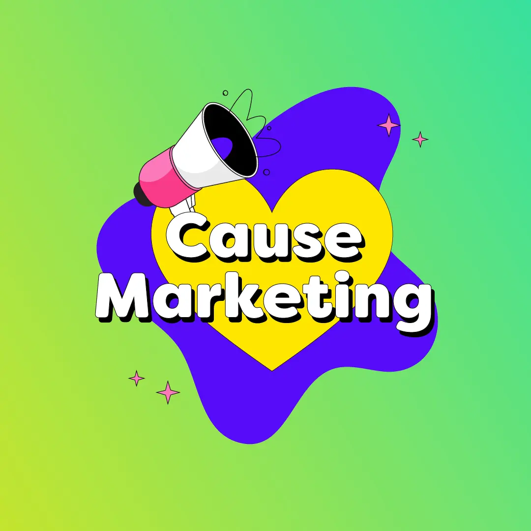 Cause Marketing: Because doing good pays off.
